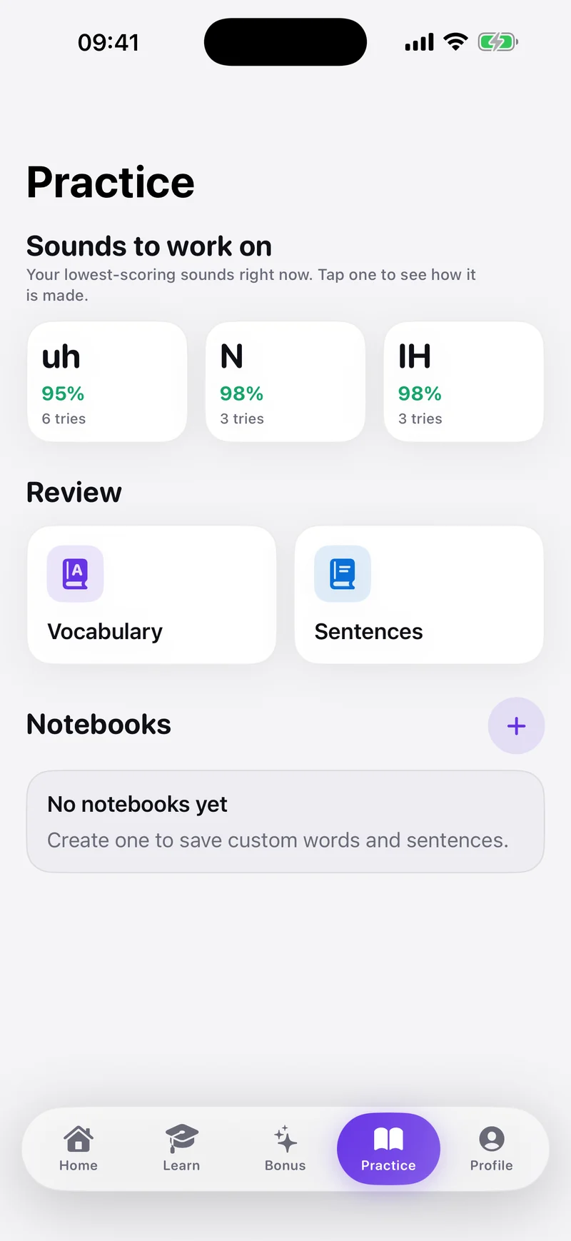 Practice: your weakest sounds, review and notebooks
